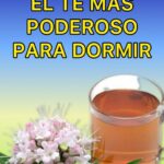 El Té Más Poderoso para Dormir Relajado