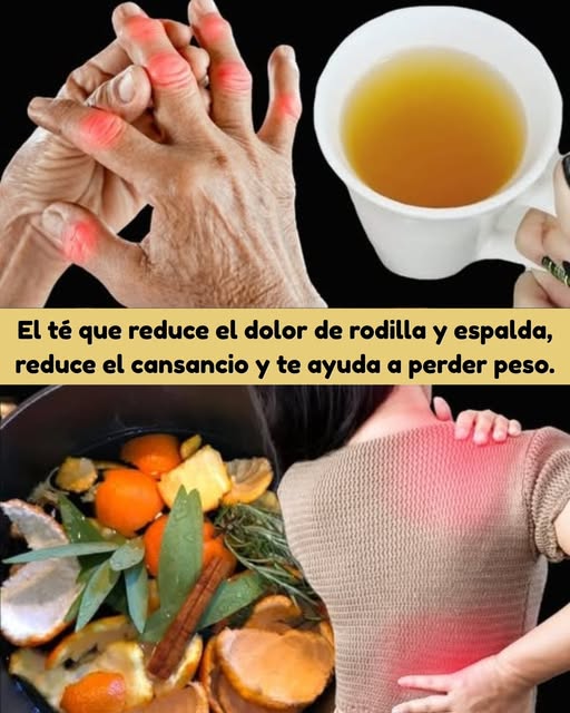 Té natural para aliviar el dolor de rodillas y espalda