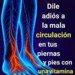 Si sufres de mala circulación y tus piernas están así, aquí tienes la solución natural
