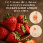 Las Frescas Fresas: El Secreto para una Sangre Limpia y Articulaciones Sanas