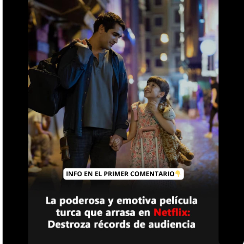 La poderosa y emotiva película turca que arrasa en Netflix