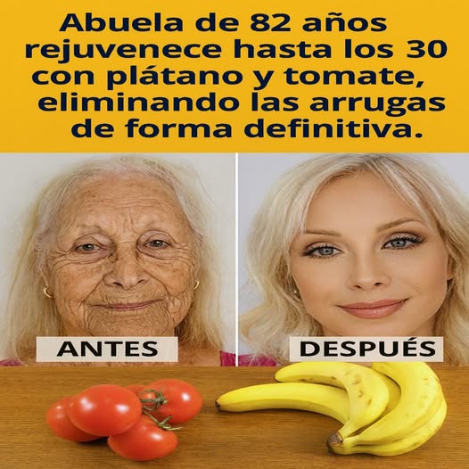 Abuela de 82 años rejuvenece hasta los 30 con plátano y tomate: el secreto casero para eliminar arrugas