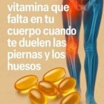 La Vitamina Clave para Aliviar el Dolor en Piernas y Huesos