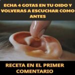 Echa 4 Gotas en Tu Oído y Recupera Tu Audición: Remedios Caseros para Escuchar Mejor